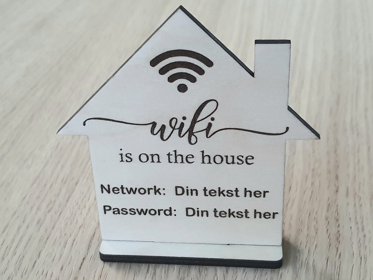Personlig WiFi skilt - Wifi is on the house - med/uden stand