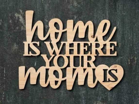 Home is where Your mom is - vægdekoration i træ